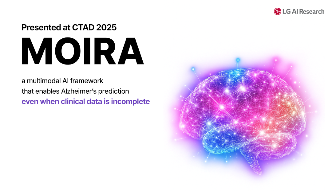 [CTAD 2025] 불완전한 데이터로 알츠하이머를 더 효과적으로 예측하는 멀티모달 프레임워크 MOIRA - LG AI ...