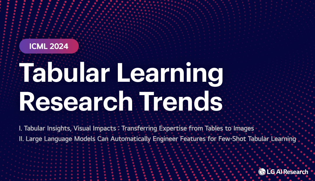 [ICML 2024] Tabular Learning Research Trends - LG AI Research BLOG